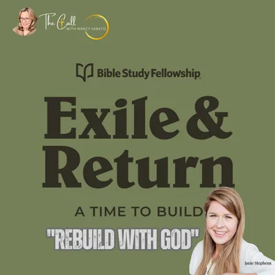 Bible Study Fellowship: Exile & Return with Janie Stephens