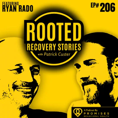 From Chaos To The Canvas (ft. Ryan Rado) | Rooted Recovery Stories 206