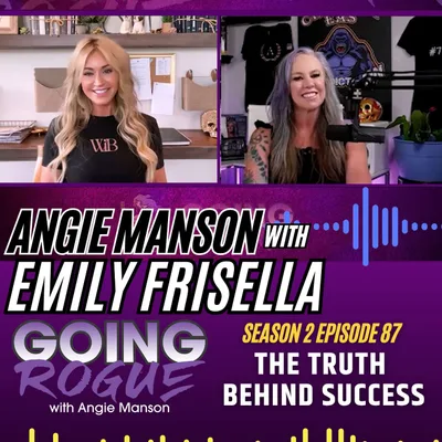 Angie Manson with Emily Frisella - The Truth Behind Success