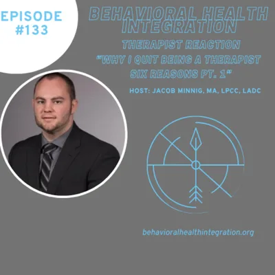 Why I Quit Being a Therapist -- Six Reasons Pt. 1