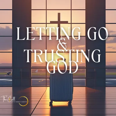 "When God Asks You to Let Go: Ann Bowman's Journey from Fear to Faith"