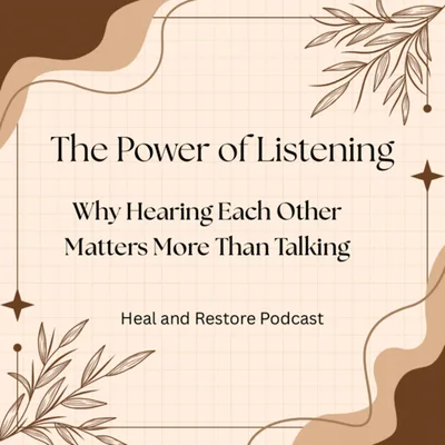 The Power of Listening: Why Hearing Each Other Matters More Than Talking