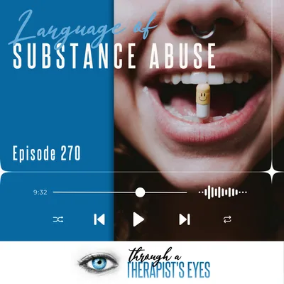The Language of Substance Abuse - Ep270