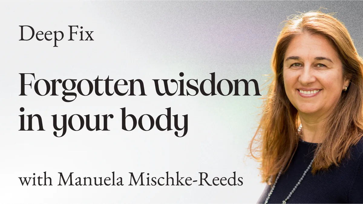 #6: Unfolding by the Elegance of Hakomi’s Somatic Psychotherapy with Manuela Mischke-Reeds