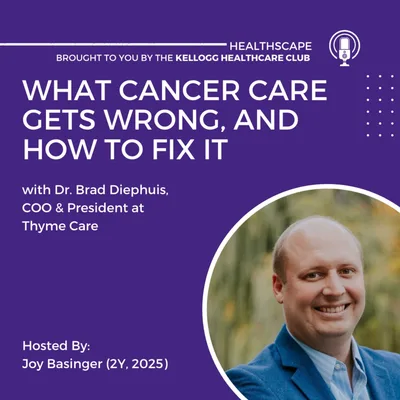 Thyme Care, Dr. Brad Diephuis (COO & President): What Cancer Care Gets Wrong, and How to Fix It