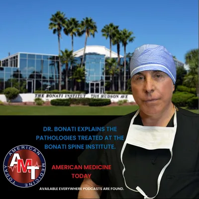 2/1/25 S11 E1250- WHAT’S NEW? DR. BONATI EXPLAINS THE PATHOLOGIES TREATED AT THE BONATI SPINE INSTITUTE.
