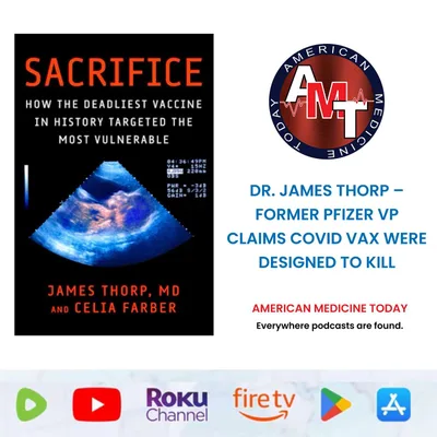 2/15/25 S11 E1400 - DR. JAMES THORP: FORMER PFIZER VP CLAIMS VACCINE WAS INTENTIONALLY DESIGNED TO KILL