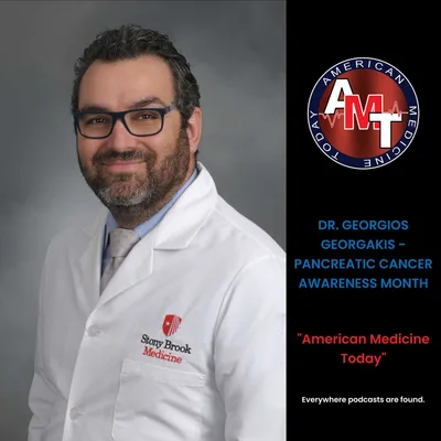 11/30/24 S11 E0375-  DR. GEORGIOS GEORGAKIS: PANCREATIC CANCER AWARENESS MONTH