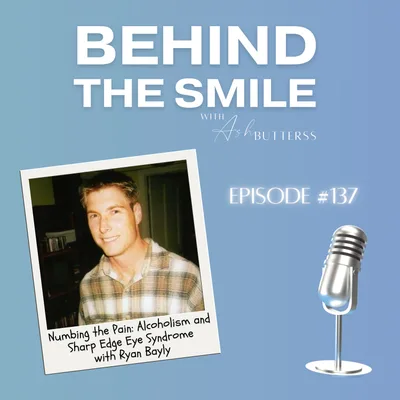 Ep 137. Numbing the Pain: Alcoholism and Sharp Edge Eye Syndrome with Ryan Bayly