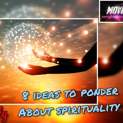 8 ideas to discuss about Spirituality!