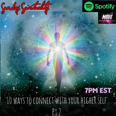 10 Ways to Connect to Your Higher Self (pt 2)