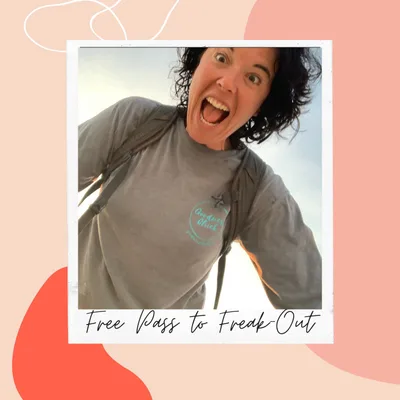 Free Pass to Freak Out