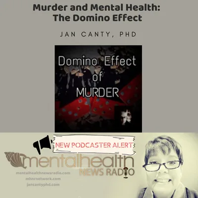 Murder and Mental Health: The Domino Effect