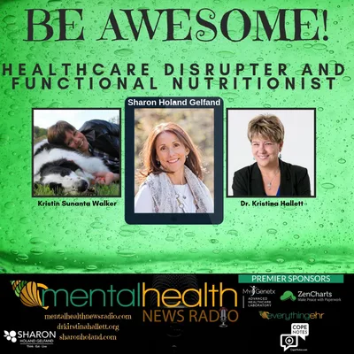 Be Awesome: Healthcare Disrupter and Functional Nutritionist Sharon Holand Gelfand