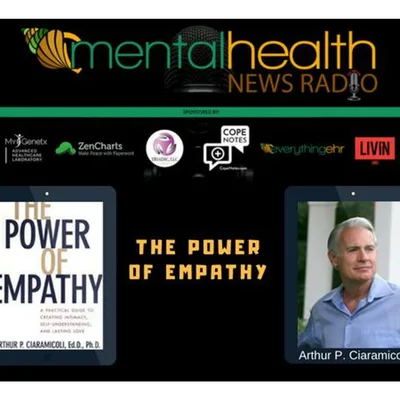 The Power of Empathy with Arthur P. Ciaramicoli, Ed.D., Ph.D.