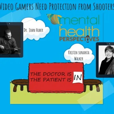 Mental Health Perspectives: Video Gamers Need Protection from Shooters