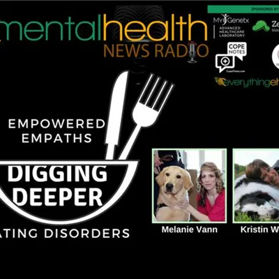 Empowered Empaths: Digging Deeper Into Eating Disorders