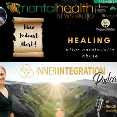 Inner Integration with Meredith Miller: Healing After Narcissistic Abuse