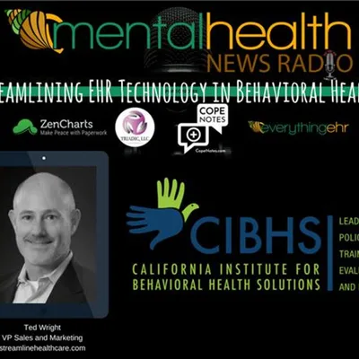 Streamlining EHR Technology in Behavioral Health with Ted Wright