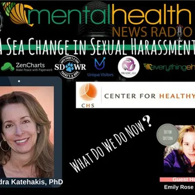 What Do We Do Now? A Sea Change in Sexual Harassment: Dr. Alexandra Katehakis