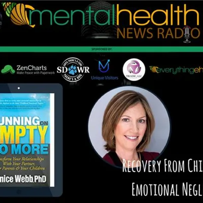 Recovery From Childhood Emotional Neglect with Dr. Jonice Webb