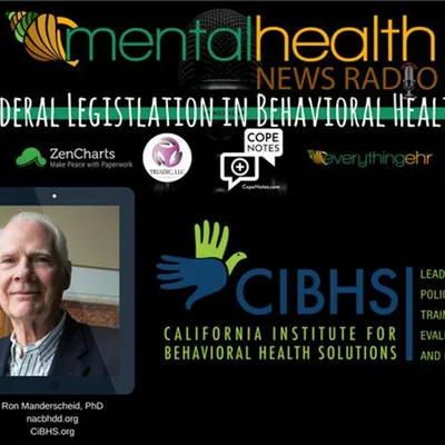 Federal Legislation in Behavioral Health with Ron Manderscheid, PhD
