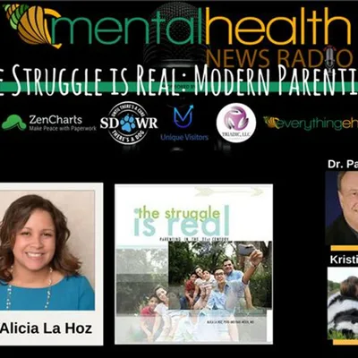 The Struggle is Real: Modern Parenting with Dr. Alicia La Hoz