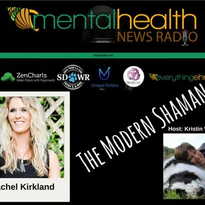 The Modern Shaman with Rachel Kirkland