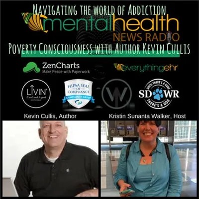 Navigating The World of Addiction:Poverty Consciousness with Author Kevin Cullis