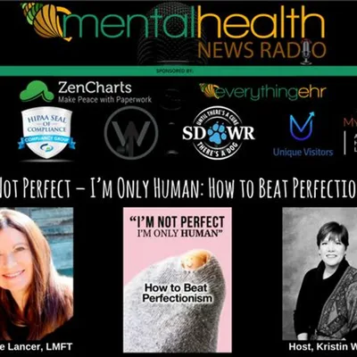 I’m Not Perfect – I’m Only Human: How to Beat Perfectionism with Darlene Lancer