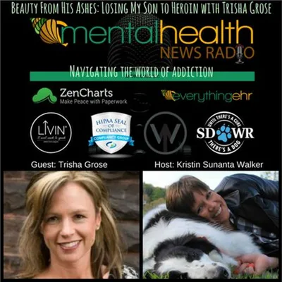 Beauty From His Ashes: Losing My Son to Heroin with Trisha Grose
