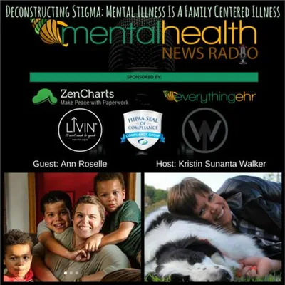Deconstructing Stigma: Mental Illness is a Family Centered Illness