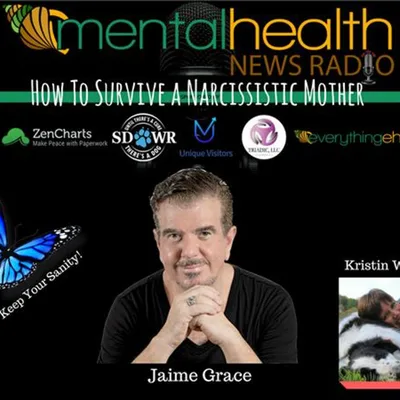 How To Survive a Narcissistic Mother and Keep Your Sanity: Jaime Grace
