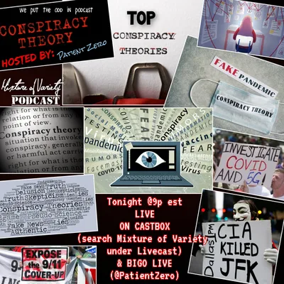 Conspiracy Theories & More!