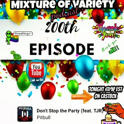 ***EPISODE #200 CELEBRATION!!!***