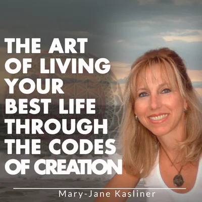 The Art of Living Your Best Life Through the Codes of Creation
