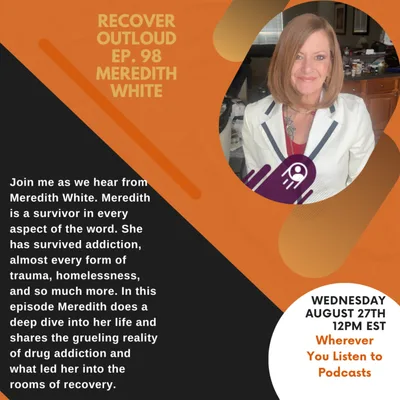 Recover Outloud: Episode 98: Meredith White
