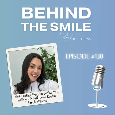 Ep 138. Not Letting Trauma Define You, with your Self-Love Bestie, Sarah Viliamu