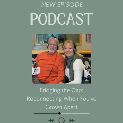 Bridging the Gap: Reconnecting When You’ve Grown Apart