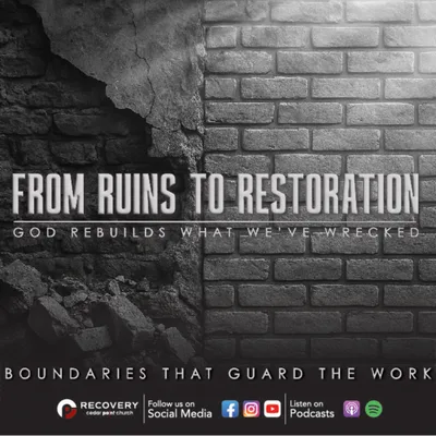 From Ruins to Restoration - Boundaries That Guard the Work