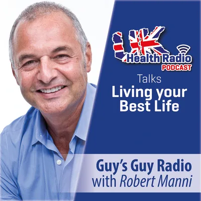 126: Guy’s Guy Radio with Robert Manni - Episode 126