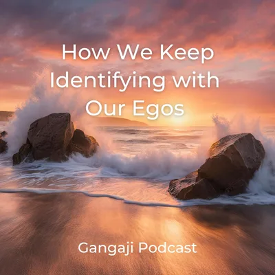 Being Yourself | How We Keep Identifying with Our Egos