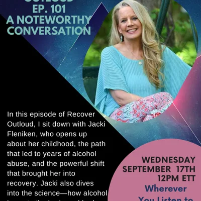 Recover Outloud: Episode 101: A Noteworthy Conversation