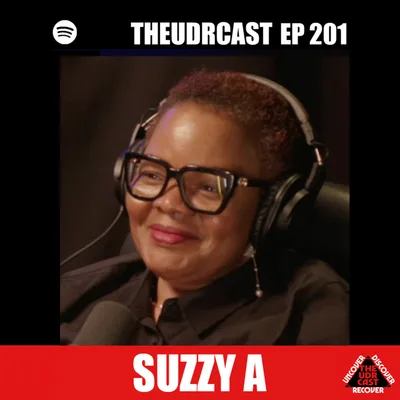 THEUDRCAST: E-201 Suzzy A | Experience, Strength, and Hope | Addiction