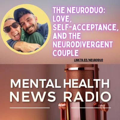 The NeuroDuo: Love, Self-Acceptance, and the Neurodivergent Couple