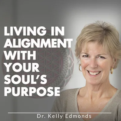 Living In Alignment With Your Soul’s Purpose