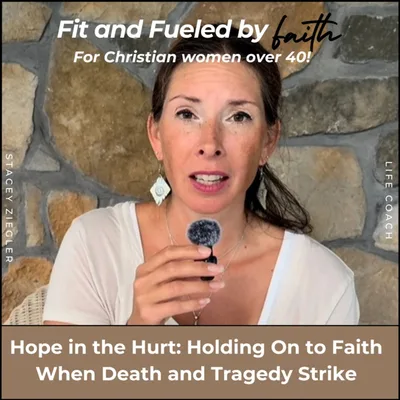 315 // Hope in the Hurt: Holding On to Faith When Death and Tragedy Strike!