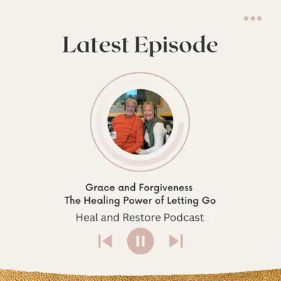 Grace and Forgiveness: The Healing Power of Letting Go