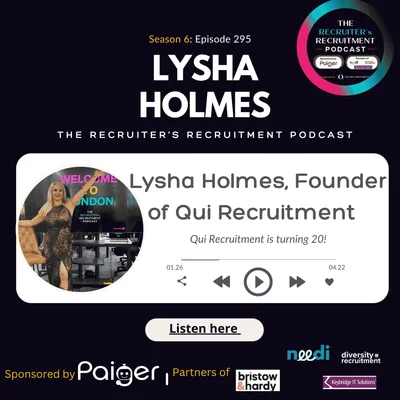 EP295: Lysha Holmes, Founder of Qui Recruitment - Qui Recruitment is turning 20!