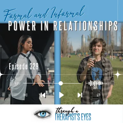 Formal and Informal Power in Relationships: Especially in EFT - Ep329